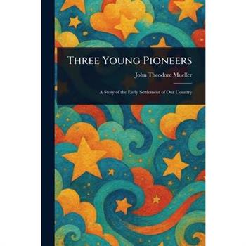Three Young Pioneers