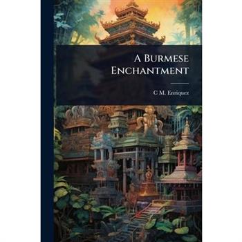 A Burmese Enchantment