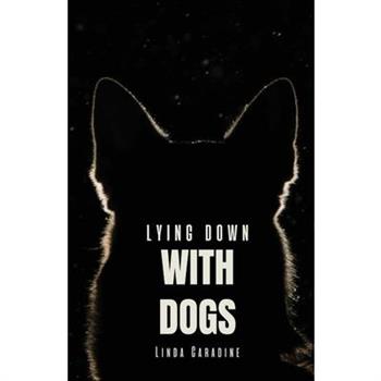Lying Down with Dogs
