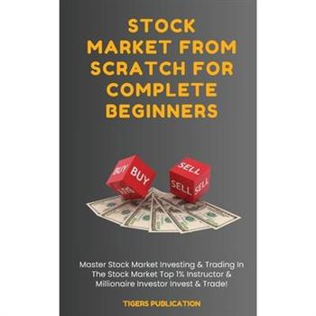 Stock Market From Scratch For Complete Beginners