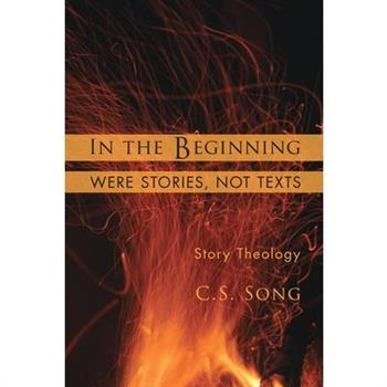 In the Beginning Were Stories, Not Texts