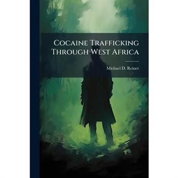 Cocaine Trafficking Through West Africa