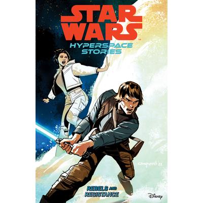 Star Wars: Hyperspace Stories Volume 1--Rebels and Resistance
