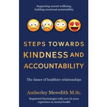Steps Towards Kindness and Accountability - The dance of healthier relationships