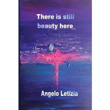 There is still beauty here