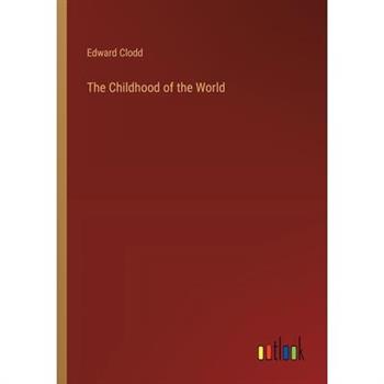 The Childhood of the World