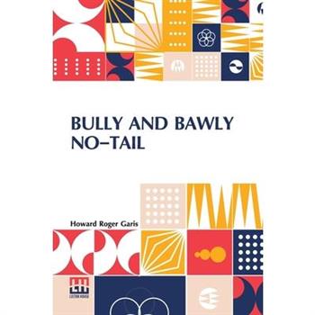 Bully And Bawly No-Tail
