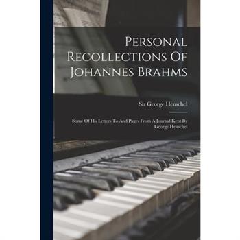 Personal Recollections Of Johannes Brahms