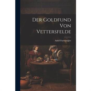 Der Goldfund von Vettersfelde