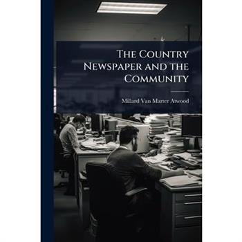 The Country Newspaper and the Community