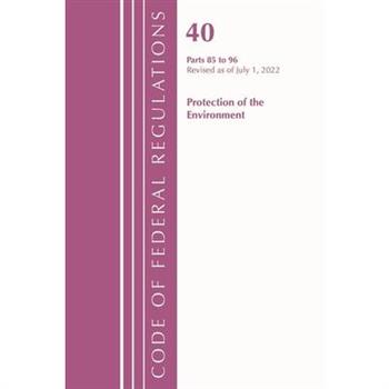 Code of Federal Regulations, Title 40 Protection of the Environment 87-95, Revised as of July 1, 2022