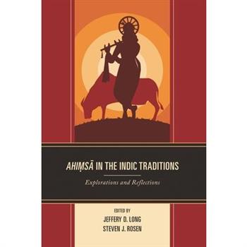 Ahimsa in the Indic Traditions