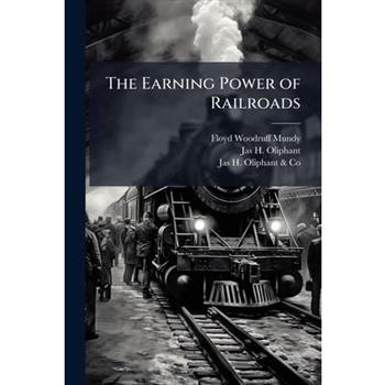 The Earning Power of Railroads