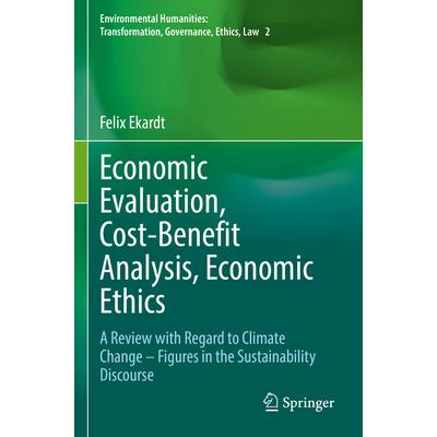 Economic Evaluation, Cost-Benefit Analysis, Economic Ethics