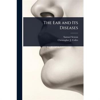 The Ear and Its Diseases