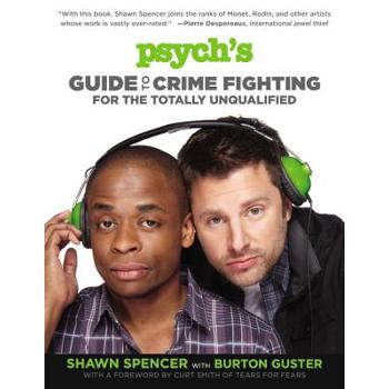 Psych's Guide to Crime Fighting for the Totally Unqualified