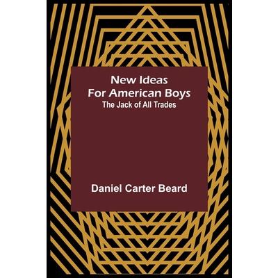 New Ideas for American Boys; The Jack of All Trades