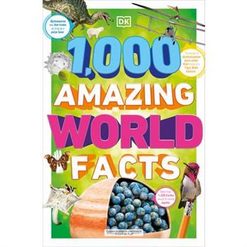 1,000 Amazing World Facts