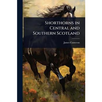 Shorthorns in Central and Southern Scotland