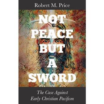 Not Peace But a Sword