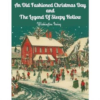 An Old Fashioned Christmas Day and The Legend Of Sleepy Hollow