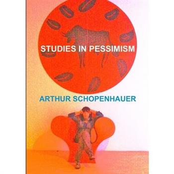 Studies in Pessimism