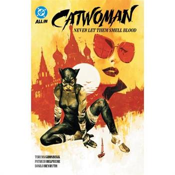 Catwoman Vol. 2: Never Let Them Smell Blood
