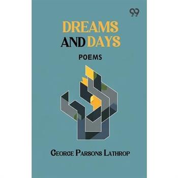 Dreams and Days