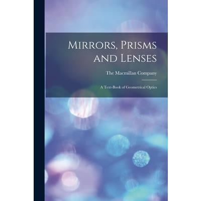 Mirrors, Prisms and Lenses