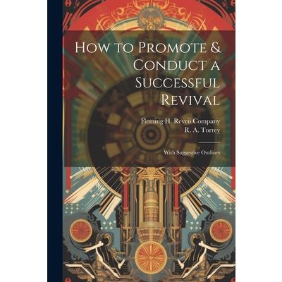 How to Promote & Conduct a Successful Revival