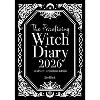 The Practicing Witch Diary 2026 - Southern Hemisphere