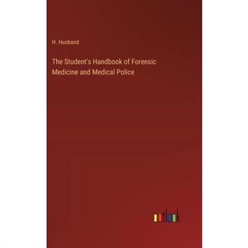 The Student’s Handbook of Forensic Medicine and Medical Police
