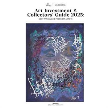 Art Investment & Collectors' Guide 2025