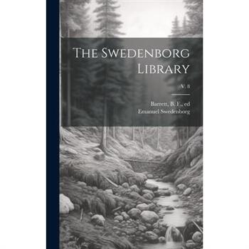 The Swedenborg Library; v. 8