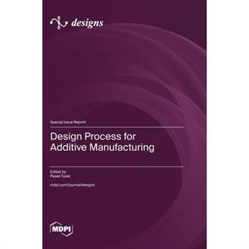 Design Process for Additive Manufacturing