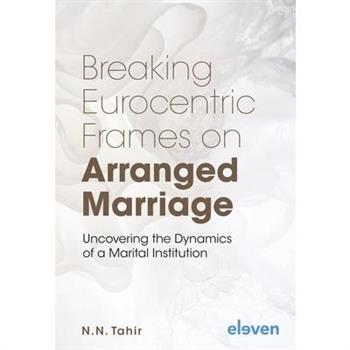 Breaking Eurocentric Frames on Arranged Marriage