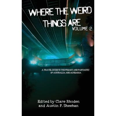 Where The Weird Things Are Volume 2