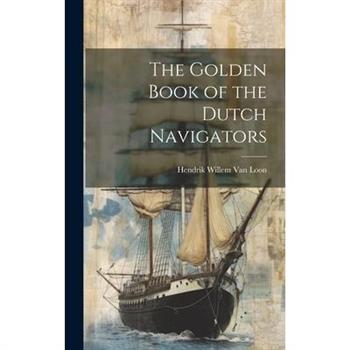 The Golden Book of the Dutch Navigators