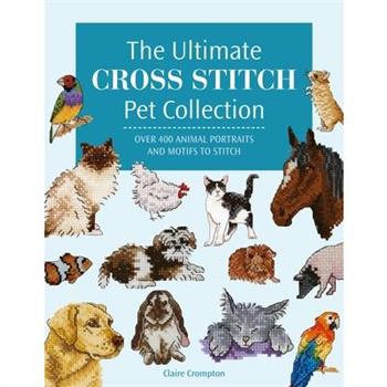 The Ultimate Cross Stitch Pet Collection