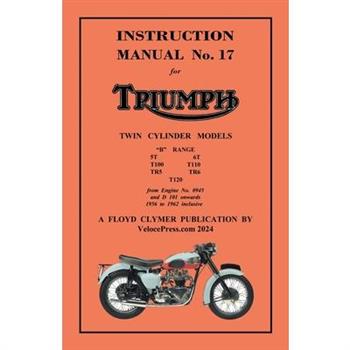 TRIUMPH 1956-1962 PRE-UNIT 650cc & 500cc TWINS - FACTORY MANUAL No.17