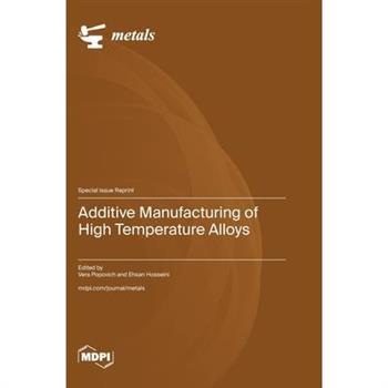 Additive Manufacturing of High Temperature Alloys