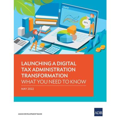 Launching a Digital Tax Administration Transformation