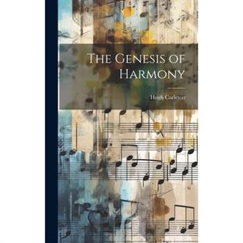 The Genesis of Harmony