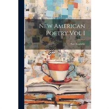 New American Poetry Vol I