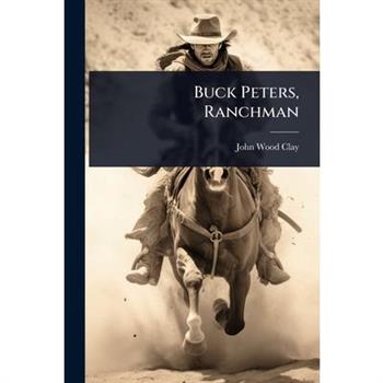 Buck Peters, Ranchman