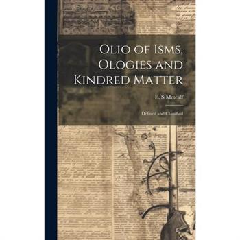 Olio of Isms, Ologies and Kindred Matter