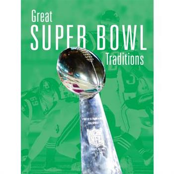 Great Super Bowl Traditions