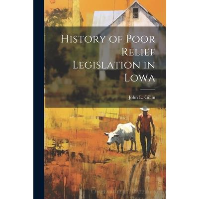 History of Poor Relief Legislation in Lowa