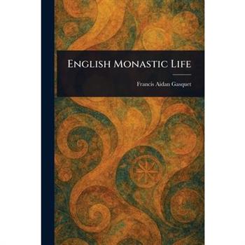 English Monastic Life