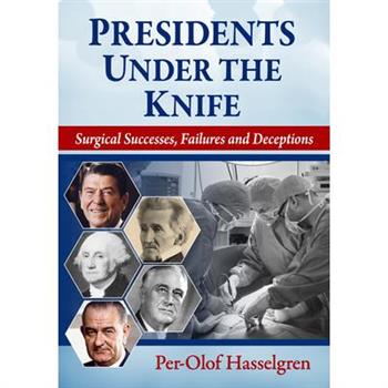 Presidents Under the Knife